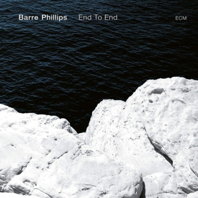 Barre Phillips (Барр Филлипс): End To End