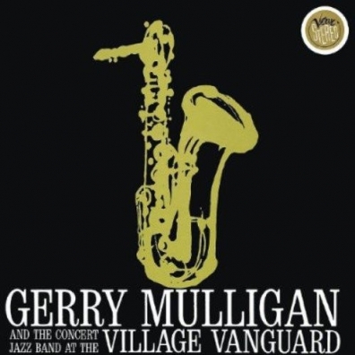 Gerry Mulligan (Джерри Маллиган): Concert Jazz Band Live At The Village Vanguard