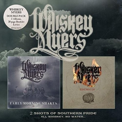 Whiskey Myers (Виски Майерс): Early Morning Shakes/ Firewater
