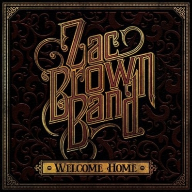 Zac Brown Band (Группа Зака Брауна): Welcome Home
