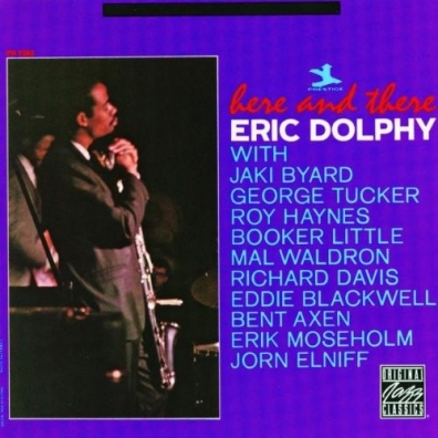 Eric Dolphy (Эрик Долфи): Here And There