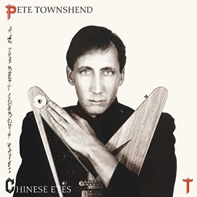All The Best Cowboys Have Chinese Eyes Pete Townshend (Пит Таунсенд): All The Best Cowboys Have Chinese Eyes