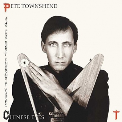 Pete Townshend (Пит Таунсенд): All The Best Cowboys Have Chinese Eyes