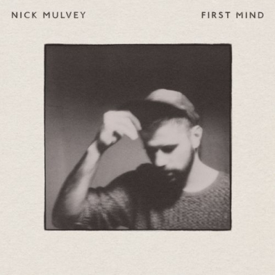 First Mind Nick Mulvey (Ник Малви): First Mind