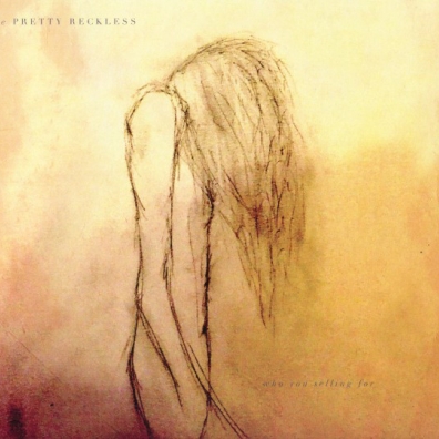 The Pretty Reckless (Зе Претти Реклесс): Who You Selling For