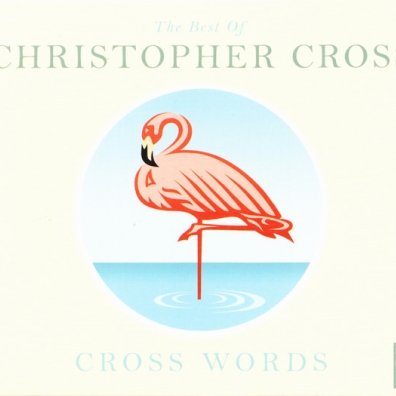 Christopher Cross (Кристофер Кросс): Cross Words