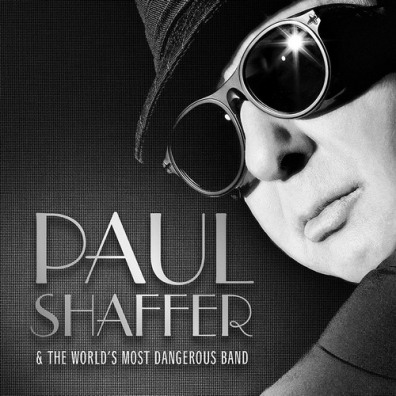 Paul Shaffer (Пол Шаффер): Paul Shaffer & The World’S Most Dangerous Band