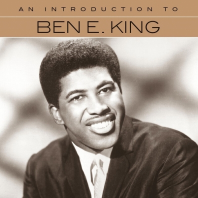 Ben E. King (Бен Кинг): An Introduction To