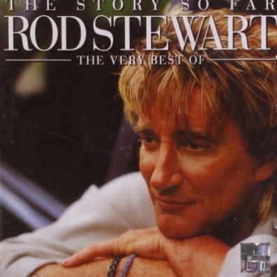 Rod Stewart (Род Стюарт): The Story So Far: The Very Best Of