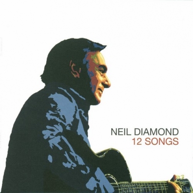 Neil Diamond (Нил Даймонд): 12 Songs