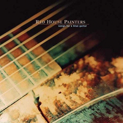 Red House Painters: Songs For A Blue Guitar