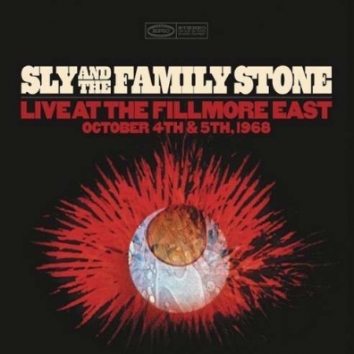 Live At The Fillmore East October 4Th & 5Th, 1968 Sly & The Family Stone: Live At The Fillmore East October 4Th & 5Th, 1968