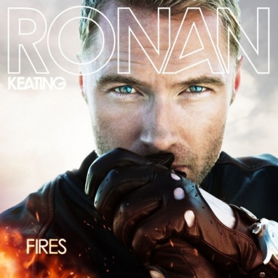 Fires Ronan Keating (Ронан Китинг): Fires