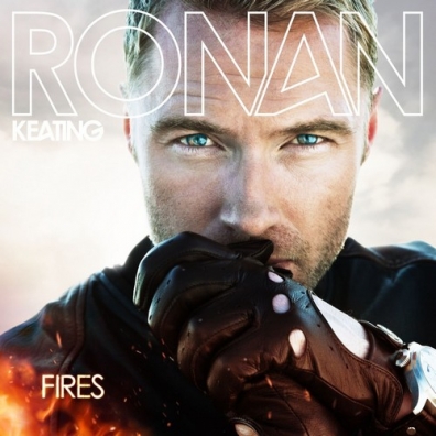 Ronan Keating (Ронан Китинг): Fires