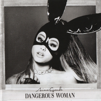 Ariana Grande (Ариана Гранде): Dangerous Woman