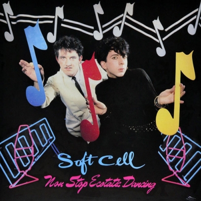 Soft Cell (Софт Селл): Non Stop Ecstatic Dancing