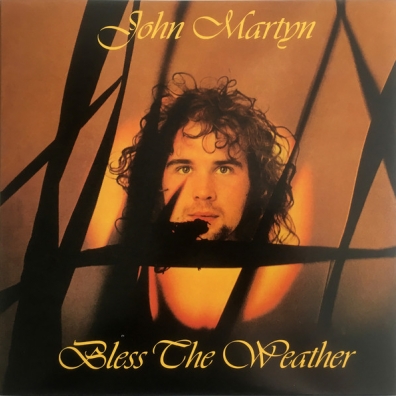 John Martyn (Джон Мартин): Bless The Weather
