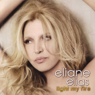 Eliane Elias (Элен Елиас ): Light My Fire