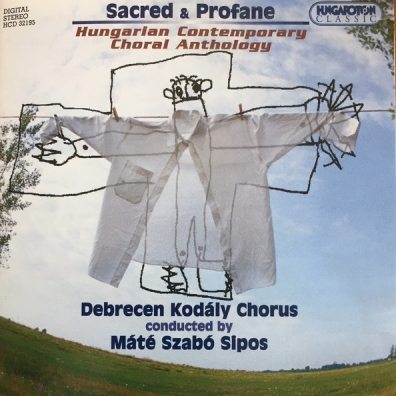 Debrecen Kodaly Choir (Дебреценский хор имени Кодаи): Sacred & Profane