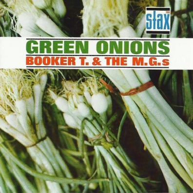 Green Onions Booker T & The MG's (Букер Ти Зе Эм Джи): Green Onions