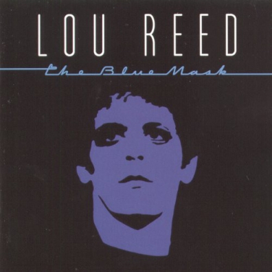 Lou Reed (Лу Рид): The Blue Mask