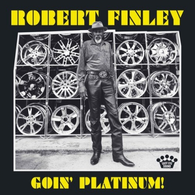 Robert Finley (Роберт Финли): Goin' Platinum!