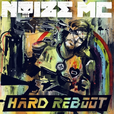 Noize Mc (Нойз Эм Си): Hard Reboot