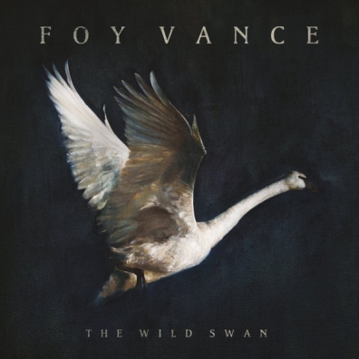 Foy Vance (Фой Вэнс): The Wild Swan