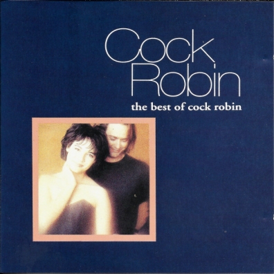 Cock Robin (Кок Робин): The Best Of Cock Robin