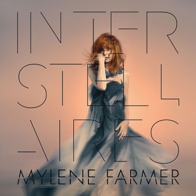 Interstellaires Mylene Farmer (Милен Фармер): Interstellaires