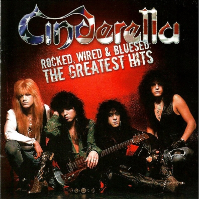 Cinderella (Синдерелла): Rocked, Wired & Bluesed: The Greatest Hits