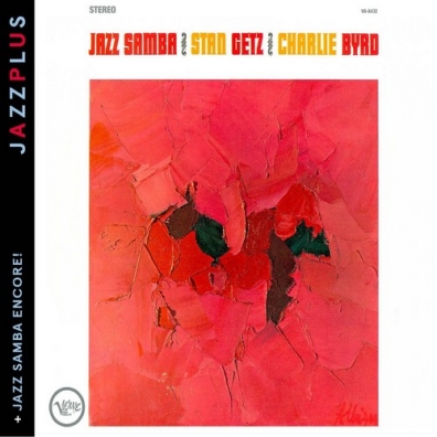 Stan Getz (Стэн Гетц): Jazz Samba/ Jazz Samba Encore