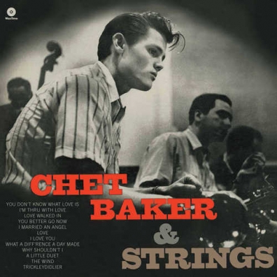 Chet Baker (Чет Бейкер): Chet Baker & Strings