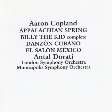 Antal Dorati (Антал Дорати): Copland: Appalachian Spring; Billy the Kid; El Salon Mexico; Danzon Cubano