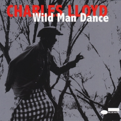 Charles Lloyd (Чарльз Ллойд): Wild Man Dance