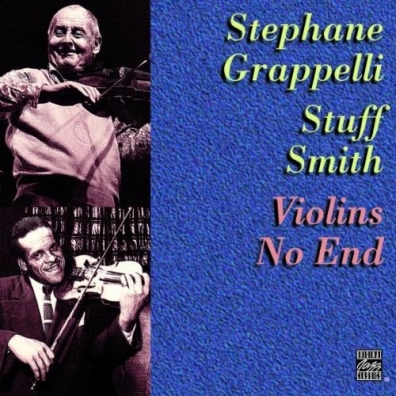 Stéphane Grappelli (Стефан Граппелли): Violins No End