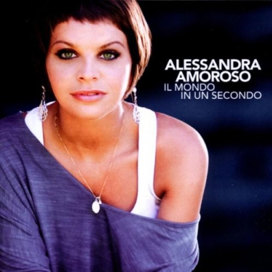 Alessandra Amoroso (Алессандра Аморозо): Il Mondo In Un Secondo