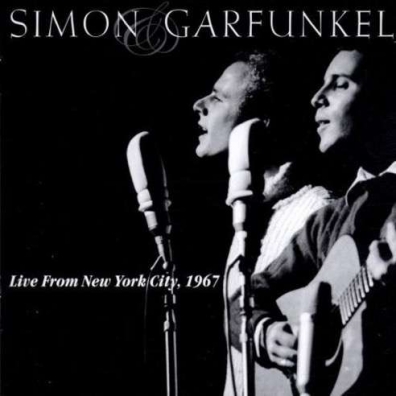 Simon & Garfunkel (Симон И Гарфункель): Live From New York City, 1967
