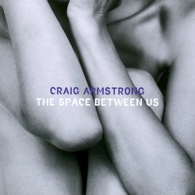 The Space Between Us Craig Armstrong (Крэйг Армстронг): The Space Between Us