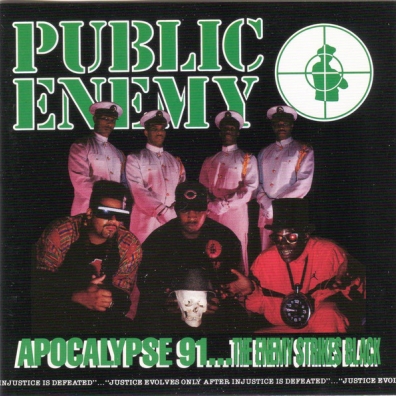 Public Enemy (Паблик Энеми): Apocolypse '91  The Enemy Strikes Back
