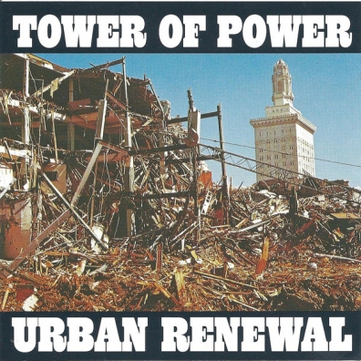 Tower Of Power (Тауэр Оф Пауэр): Urban Renewal