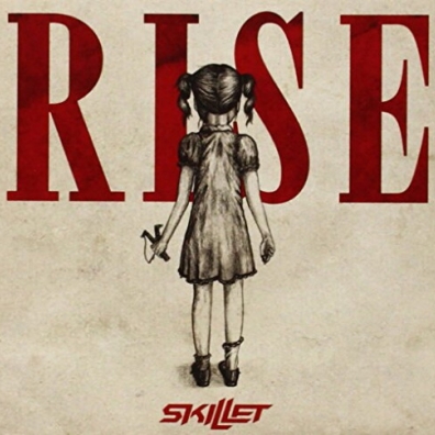 Skillet (Скиллет): Rise