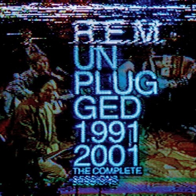 Unplugged 1991 2001 The Complete Sessions R.E.M.: Unplugged 1991 2001 The Complete Sessions