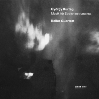 Kurtag Gyorgy: Music For Strings Keller Quartett: Kurtag Gyorgy: Music For Strings