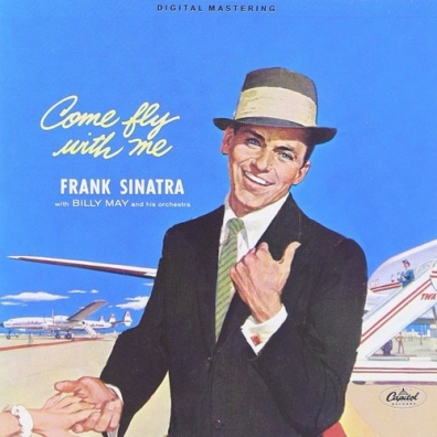 Frank Sinatra (Фрэнк Синатра): Come Fly With Me