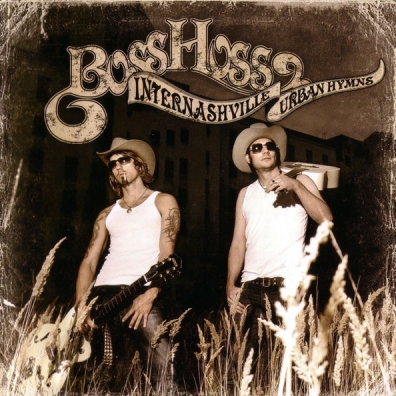 Internashville Urban Hymns The BossHoss (Зе Боссхосс): Internashville Urban Hymns