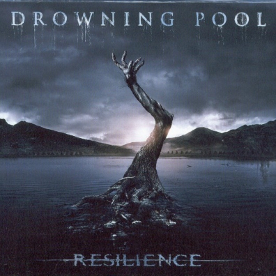 Drowning Pool (Дроунинг Пул): Resilience