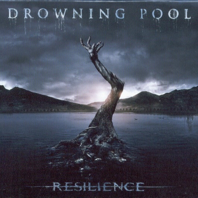 Resilience Drowning Pool (Дроунинг Пул): Resilience