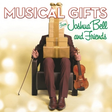 Joshua Bell (Джошуа Белл): Musical Gifts From Joshua Bell And Friends