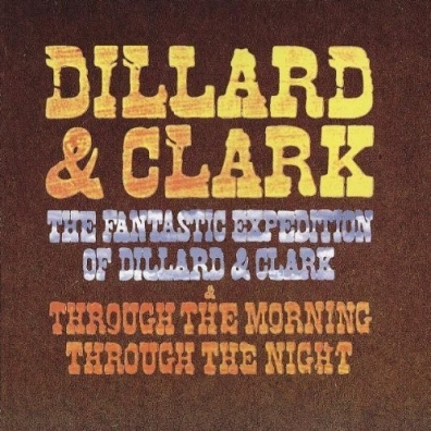 Dillard and Clark (Диллард и Кларк): The Fantastic Expedition Of Dillard & Clark/Throug